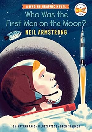 Image du vendeur pour Who Was the First Man on the Moon?: Neil Armstrong: A Who HQ Graphic Novel (Who HQ Graphic Novels) by Page, Nathan, Who HQ [Paperback ] mis en vente par booksXpress