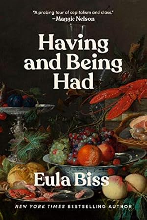 Seller image for Having and Being Had by Biss, Eula [Paperback ] for sale by booksXpress