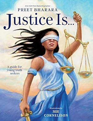 Seller image for Justice Is.: A Guide for Young Truth Seekers by Bharara, Preet [Hardcover ] for sale by booksXpress