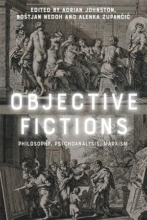 Bild des Verkufers fr Objective Fictions: Philosophy, Psychoanalysis, Marxism [Hardcover ] zum Verkauf von booksXpress