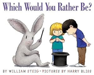 Seller image for Which Would You Rather Be? by Steig, William [Paperback ] for sale by booksXpress