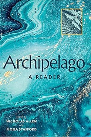 Imagen del vendedor de Archipelago Anthology by Oswald, Alice, Jamie, Kathleen, MacFarlane, Robert, Morrisey, Sin ©ad, McNellie, Andrew, Heaney, Seamus, Murphy, Richard, Longley, Michael, Mahon, Derek, Chonghaile, Deirdre [Paperback ] a la venta por booksXpress