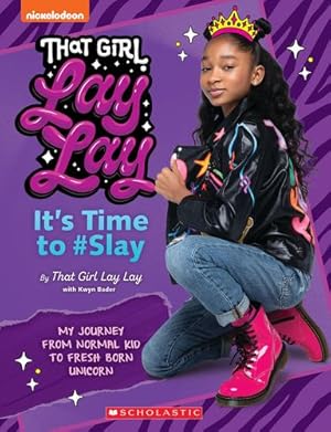 Image du vendeur pour That Girl Lay Lay: It's Time to #Slay by That Girl Lay Lay, Bader, Kwyn [Paperback ] mis en vente par booksXpress