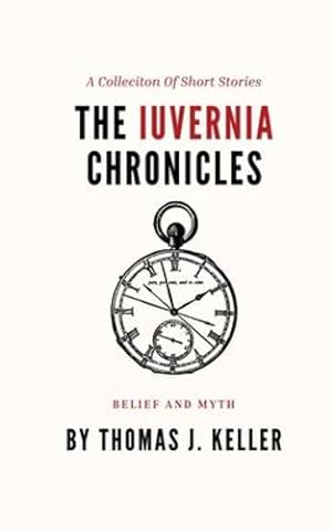 Seller image for The Iuvernia Chronicles by Keller, Thomas J [Paperback ] for sale by booksXpress