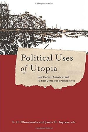 Seller image for Political Uses of Utopia: New Marxist, Anarchist, and Radical Democratic Perspectives (New Directions in Critical Theory) [Paperback ] for sale by booksXpress