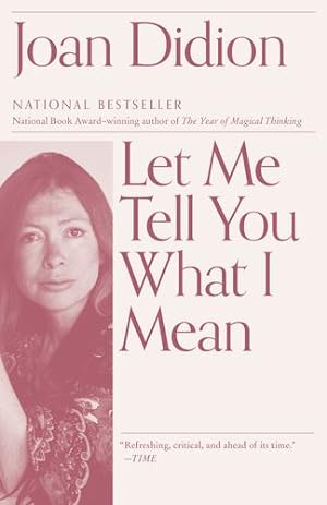 Seller image for Let Me Tell You What I Mean (Vintage International) by Didion, Joan [Paperback ] for sale by booksXpress