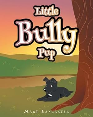Seller image for Little Bully Pup by Lancaster, Mary [Paperback ] for sale by booksXpress