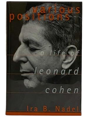 Seller image for Various Positions: A Life of Leonard Cohen for sale by Yesterday's Muse, ABAA, ILAB, IOBA
