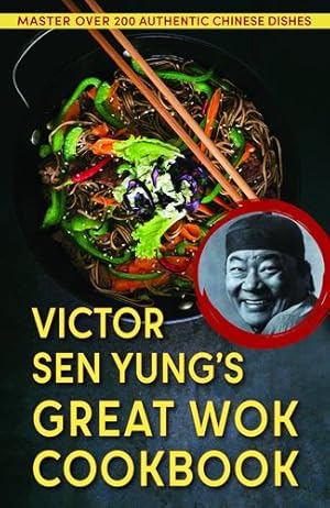 Seller image for Victor Sen Yung's Great Wok Cookbook - from Hop Sing, the Chinese Cook in the Bonanza TV Series by Sen Yung, Victor [Paperback ] for sale by booksXpress