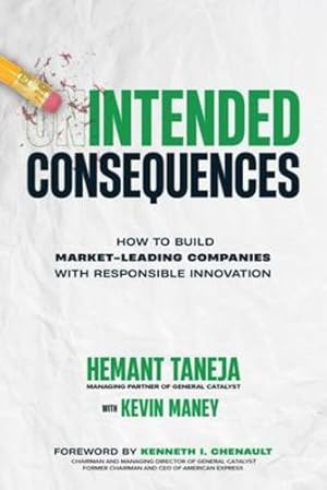 Bild des Verkufers fr Intended Consequences: How to Build Market-Leading Companies with Responsible Innovation by Taneja, Hemant, Maney, Kevin [Hardcover ] zum Verkauf von booksXpress