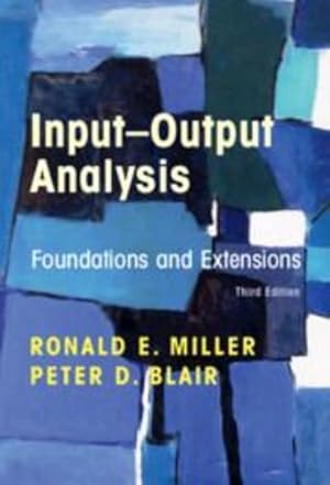 Immagine del venditore per Input-Output Analysis: Foundations and Extensions by Miller, Ronald E., Blair, Peter D. [Paperback ] venduto da booksXpress