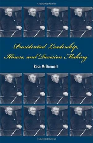 Seller image for Presidential Leadership, Illness, and Decision Making by McDermott, Rose [Hardcover ] for sale by booksXpress