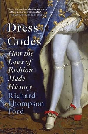 Seller image for Dress Codes: How the Laws of Fashion Made History by Thompson Ford, Richard [Paperback ] for sale by booksXpress