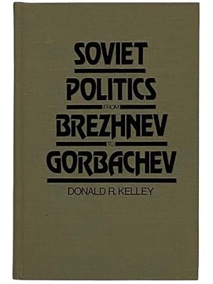 Seller image for Soviet Politics from Brazhnev to Gorbachev for sale by Yesterday's Muse, ABAA, ILAB, IOBA