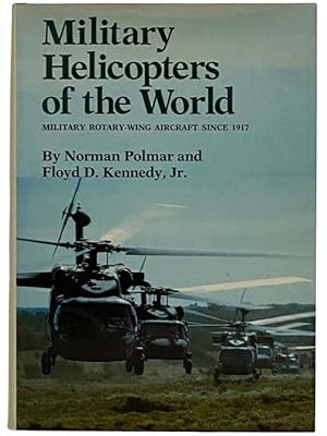 Seller image for Military Helicopters of the World: Military Rotary-Wing Aircraft Since 1917 for sale by Yesterday's Muse, ABAA, ILAB, IOBA