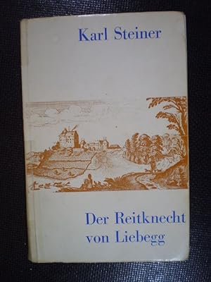 Bild des Verkufers fr Der Reitknecht von Liebegg zum Verkauf von Buchfink Das fahrende Antiquariat