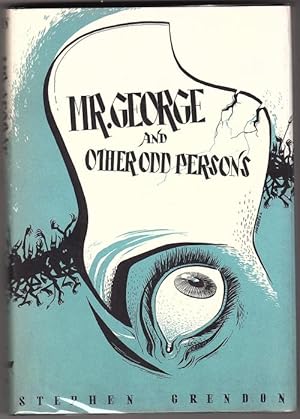 Seller image for Mr. George and Other Odd Persons by Stephen Grendon August Derleth for sale by Heartwood Books and Art