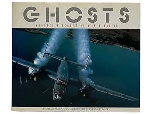 Imagen del vendedor de Ghosts: Vintage Aircraft of World War II a la venta por Yesterday's Muse, ABAA, ILAB, IOBA