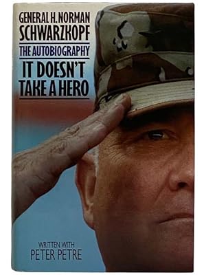 Seller image for It Doesn't Take a Hero: General Norman A. Schwarzkopf, the Autobiography for sale by Yesterday's Muse, ABAA, ILAB, IOBA
