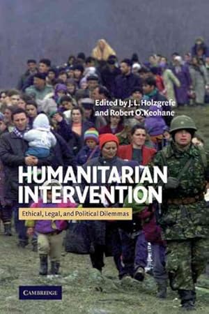 Seller image for Humanitarian Intervention : Ethical, Legal, and Political Dilemmas for sale by GreatBookPrices