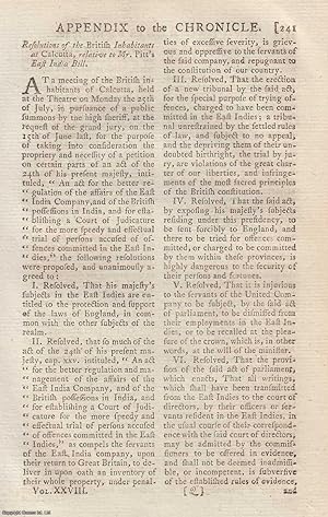 Resolutions of the British Inhabitants at Calcutta, relative to Mr. Pitt's East India Bill. An or...