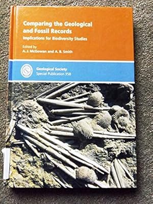 Comparing the Geological and Fossil Records: Implications for Biodiversity Studies (Geological So...