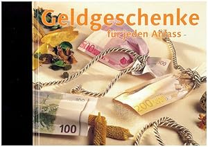 Geldgeschenke für jeden Anlass. Originelle & kreative Ideen für jeden Geldbeutel.