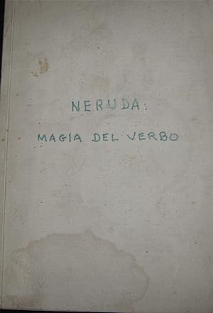 Imagen del vendedor de Neruda: magia del verbo a la venta por Librera Monte Sarmiento