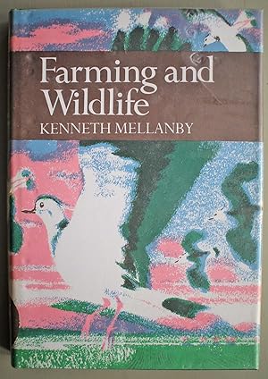 Seller image for Farming and Wildlife. New Naturalist Series No. 67. First edition. for sale by Ariadne Books, PBFA