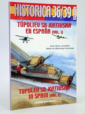 HISTÓRICA 36/39 2. TÚPOLIEV SB KATIUSKA EN ESPAÑA V1 (Vvaa) Quirón, 2001. OFRT antes 9,5E