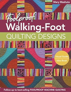 Seller image for Foolproof Walking-Foot Quilting Designs : Visual Guide, Idea Book for sale by GreatBookPrices