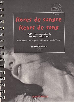 Image du vendeur pour Flores de sangre / Fleurs de sang. Guin cinematogrfico de. Una pelcula de Miryam Mzires y Alain Tanner. mis en vente par LIBRERIA SUR