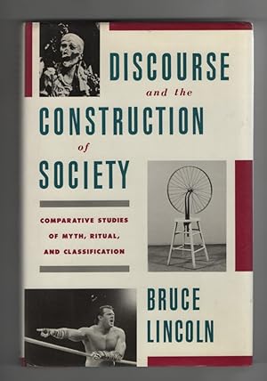 Discourse and the Construction of Society Comparative Studies of Myth, Ritual, and Classification