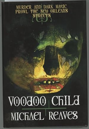 Immagine del venditore per Voodoo Child by Michael Reaves (First Edition) venduto da Heartwood Books and Art