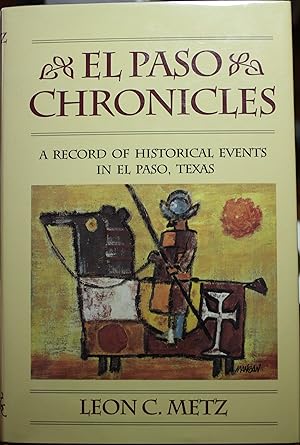 Imagen del vendedor de El Paso Chronicles A Record Of Historical Events In El Paso, Texas a la venta por Old West Books  (ABAA)