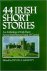 Bild des Verkufers fr 44 Irish short stories; An anthology of Irish short fiction from Yeats to Frank O'Connor zum Verkauf von Houtman Boeken