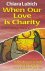 Seller image for When our love is charity - Spiritual writings Volume 2 for sale by Houtman Boeken