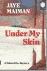 Seller image for Under my skin; A Robin Miller mystery for sale by Houtman Boeken