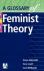 Seller image for A Glossary of Feminist Theory for sale by Houtman Boeken
