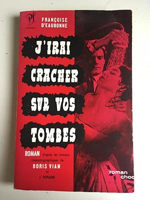 Seller image for J'irai cracher sur vos tombes for sale by Houtman Boeken