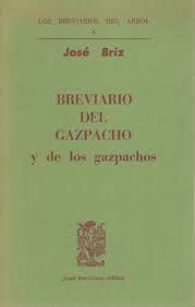 Seller image for BREVIARIO DEL GAZPACHO Y DE LOS GAZPACHOS for sale by Antrtica
