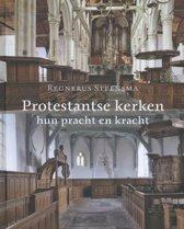 Protestantse kerken / hun pracht en kracht