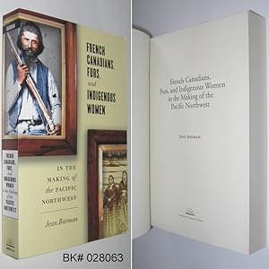 French Canadians, Furs, and Indigenous Women in the Making of the Pacific Northwest