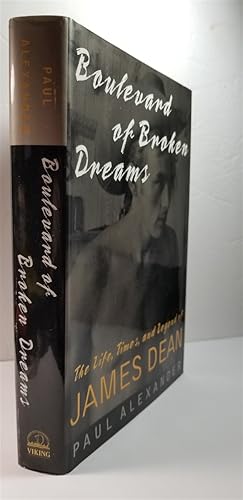 Seller image for Boulevard of Broken Dreams The Life, Times, and Legend of James Dean for sale by Hammonds Antiques & Books