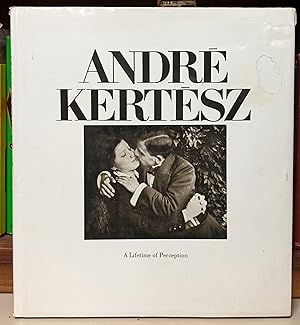 Seller image for Andre Kertesz: A Lifetime of Perception for sale by Moe's Books