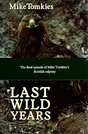 Imagen del vendedor de Last Wild Years a la venta por Delph Books PBFA Member