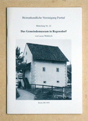 Bild des Verkufers fr Das Gemeindemuseum in Regensdorf. zum Verkauf von antiquariat peter petrej - Bibliopolium AG