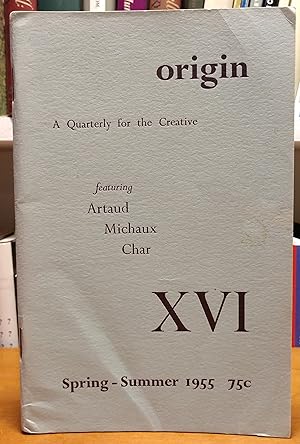 Bild des Verkufers fr Origin XVI: A Quarterly for the Creative featuring Artaud, Michaux, Char: Spring-Summer 1955 zum Verkauf von Grey Matter Books