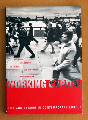 Immagine del venditore per Working Capital: Life and Labour in Contemporary London. Pact. venduto da antiquariat peter petrej - Bibliopolium AG