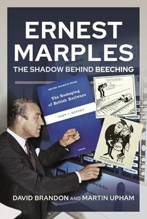 Immagine del venditore per Ernest Marples: The Shadow Behind Beeching by Brandon, David, Upham, Martin [Hardcover ] venduto da booksXpress